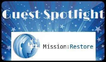 Guest Spotlight: Mission Restore