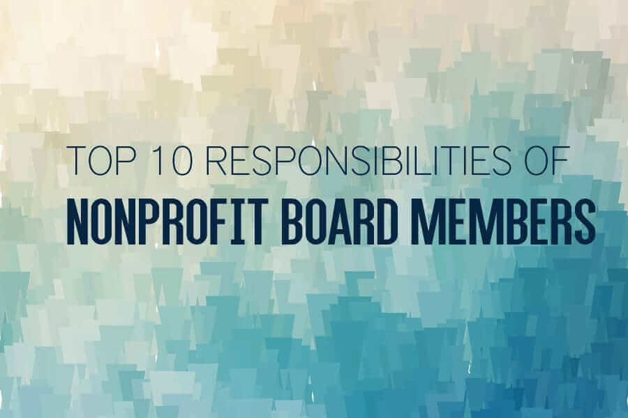 Text over yellow and blue colors that says"Top 10 Responsibilities of Nonprofit Board Members"