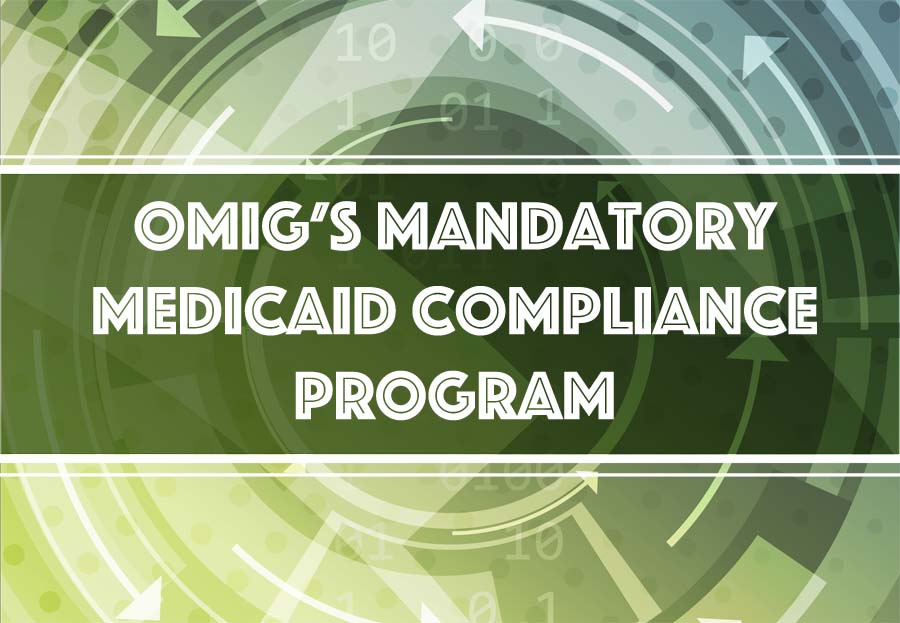 OMIG’s Mandatory Medicaid Compliance Program