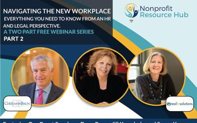 Nonprofit Resource Hub: Navigating the New Workplace Part II: Everything You Need to Know from an HR and Legal Perspective